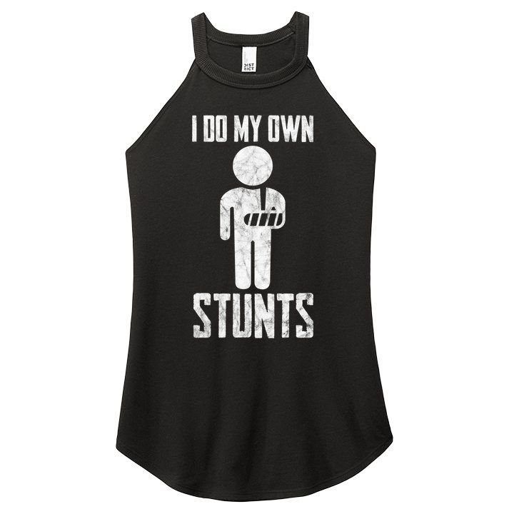 I Do My Own Stunts Get Well Gifts Funny Injury Hand Wrist Women's Perfect Tri Rocker Tank