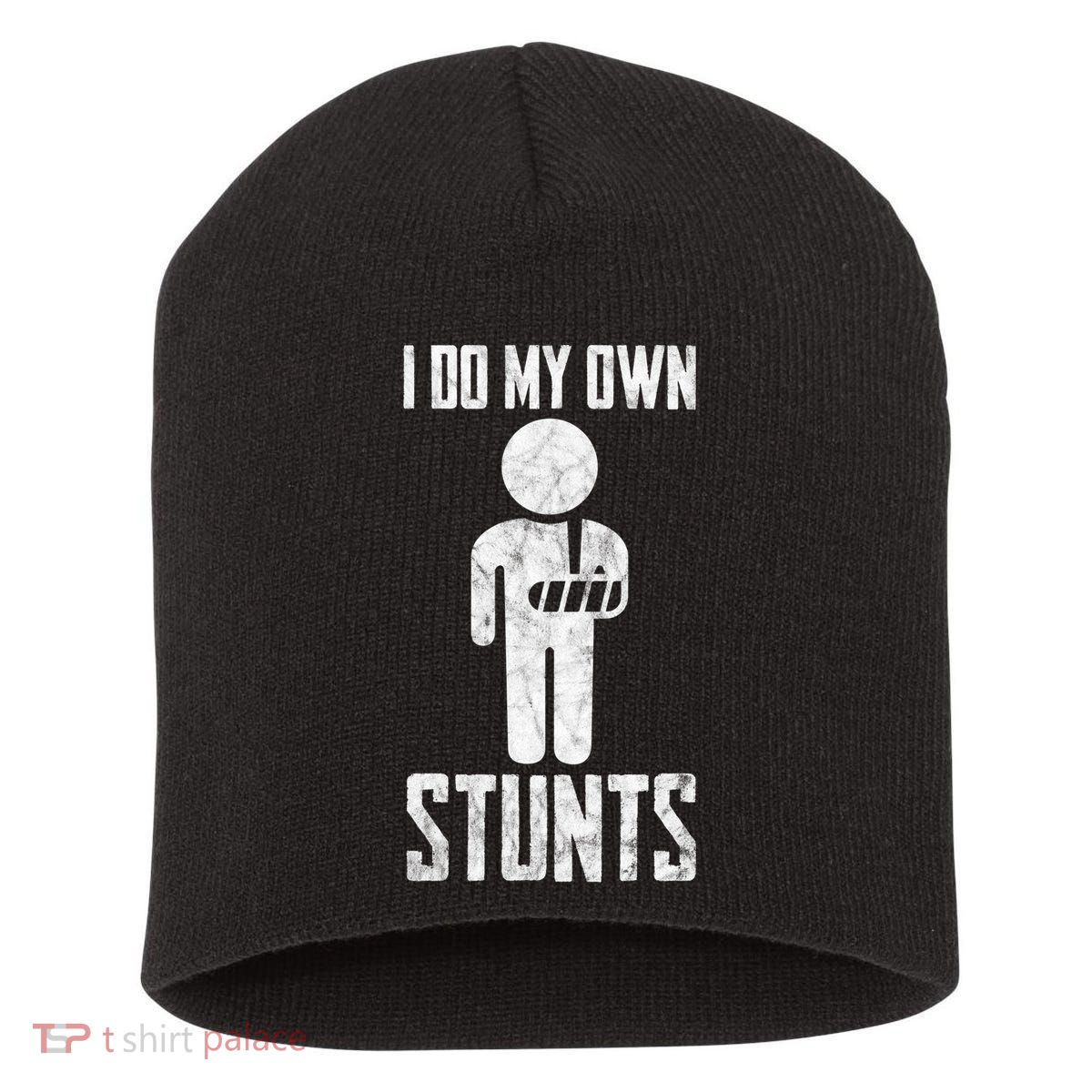 I Do My Own Stunts Get Well Gifts Funny Injury Hand Wrist Short Acrylic Beanie