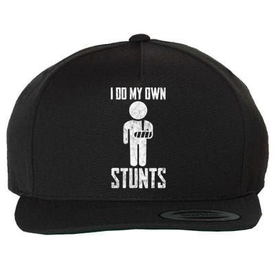I Do My Own Stunts Get Well Gifts Funny Injury Hand Wrist Wool Snapback Cap