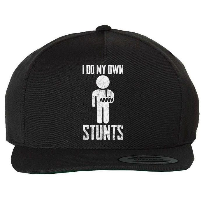 I Do My Own Stunts Get Well Gifts Funny Injury Hand Wrist Wool Snapback Cap