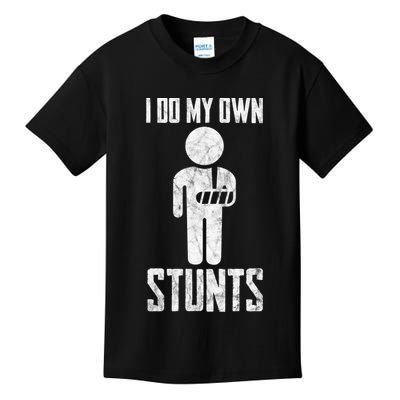 I Do My Own Stunts Get Well Gifts Funny Injury Hand Wrist Kids T-Shirt