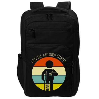 I Do My Own Stunts Get Well Gift Funny Injury Leg Gift Impact Tech Backpack