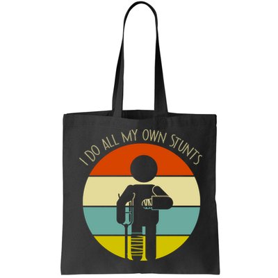 I Do My Own Stunts Get Well Gift Funny Injury Leg Gift Bag