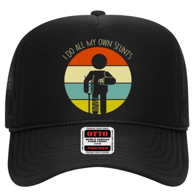 I Do My Own Stunts Get Well Gift Funny Injury Leg Gift Trucker Hat