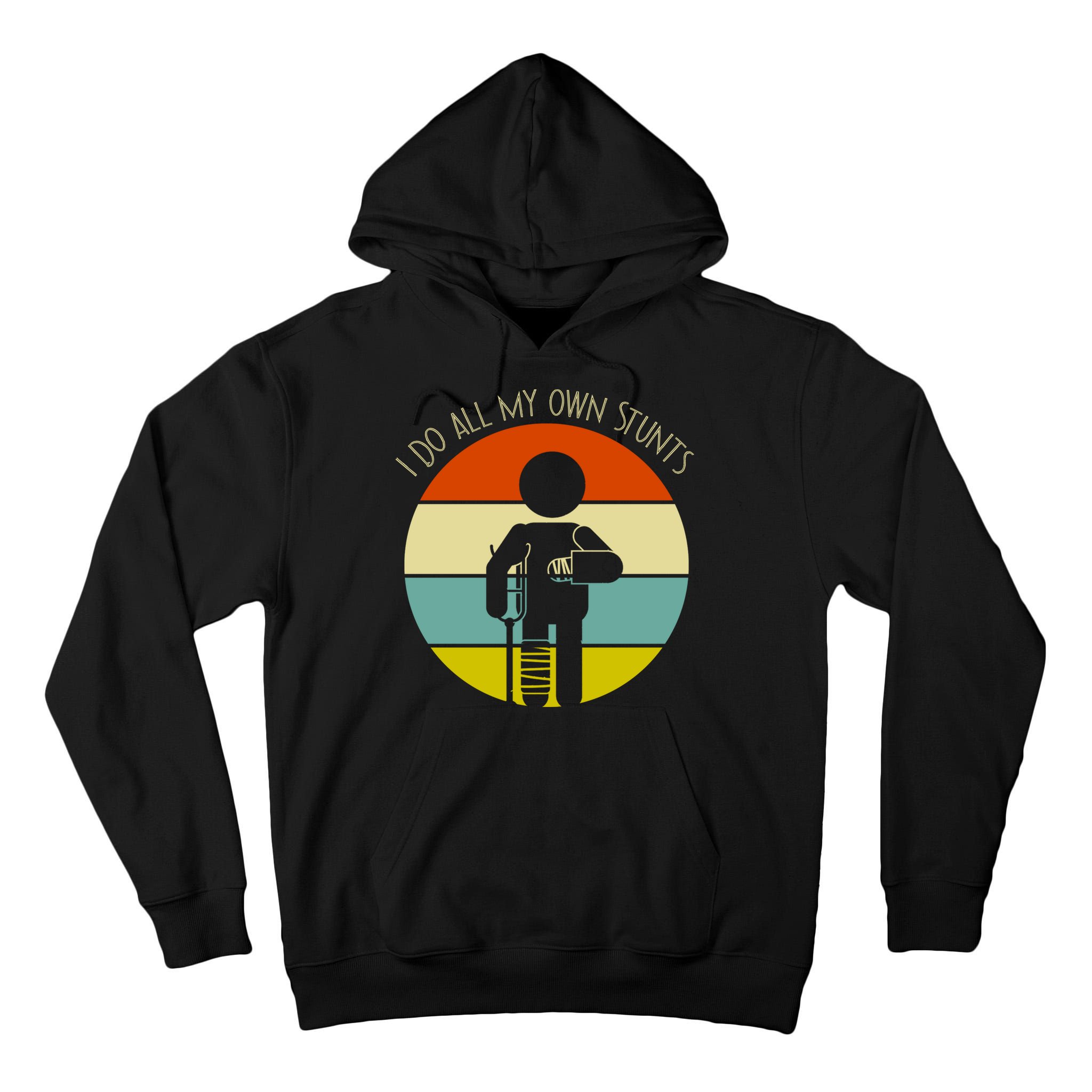 I Do My Own Stunts Get Well Gift Funny Injury Leg Gift Tall Hoodie