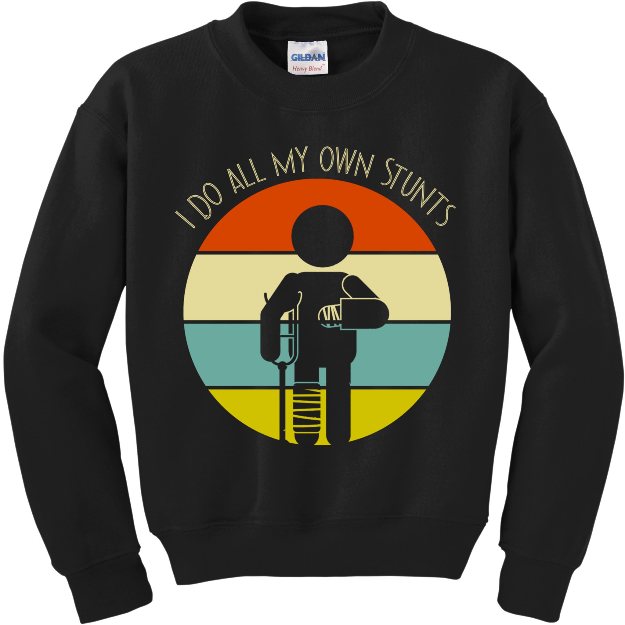 I Do My Own Stunts Get Well Gift Funny Injury Leg Gift Kids Sweatshirt