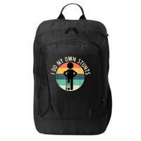 I Do My Own Stunts Get Well Gift Funny Injury Leg City Backpack