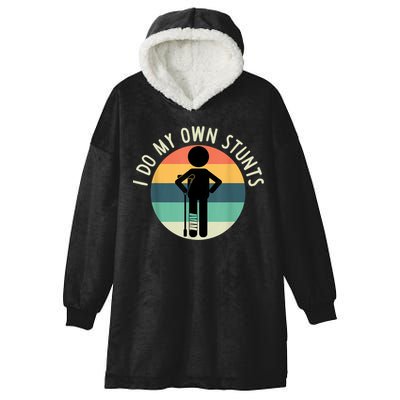 I Do My Own Stunts Get Well Gift Funny Injury Leg Hooded Wearable Blanket