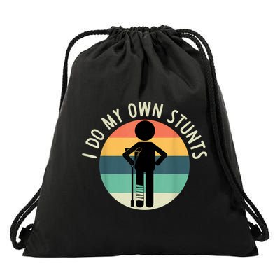 I Do My Own Stunts Get Well Gift Funny Injury Leg Drawstring Bag