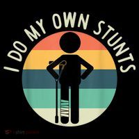 I Do My Own Stunts Get Well Gift Funny Injury Leg Flatbill Hat
