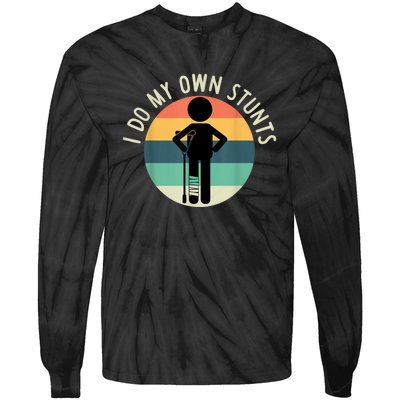 I Do My Own Stunts Get Well Gift Funny Injury Leg Tie-Dye Long Sleeve Shirt