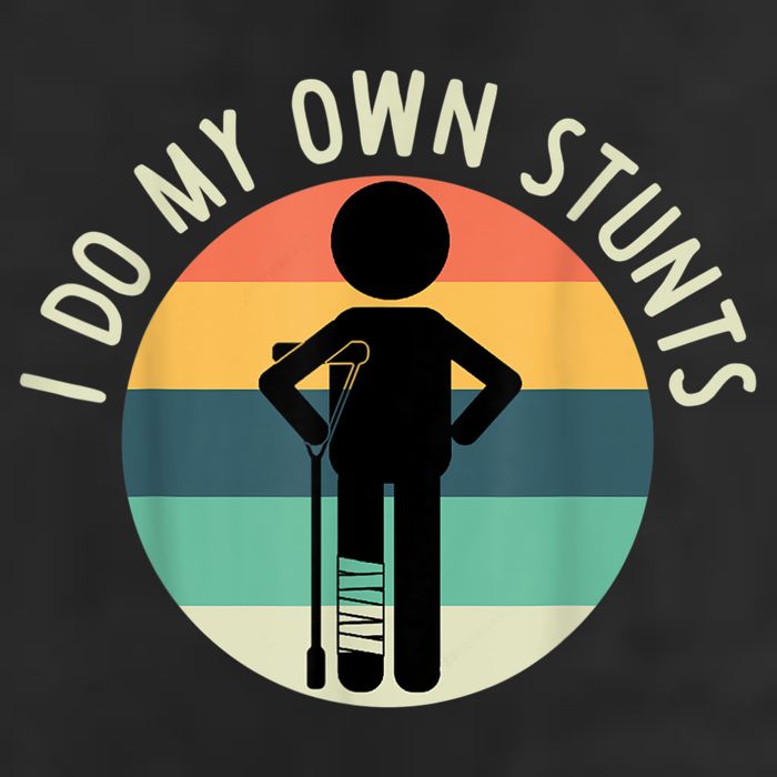 I Do My Own Stunts Get Well Gift Funny Injury Leg Trucker Hat