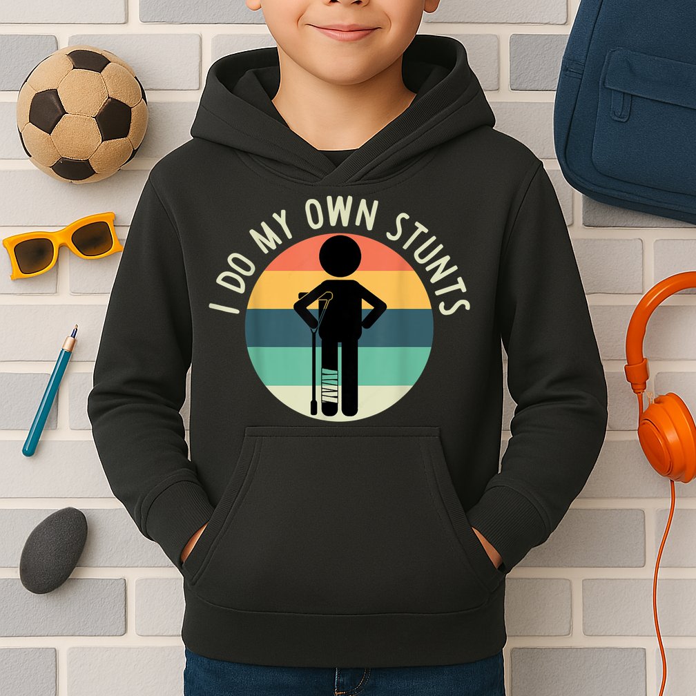 I Do My Own Stunts Get Well Gift Funny Injury Leg Kids Hoodie