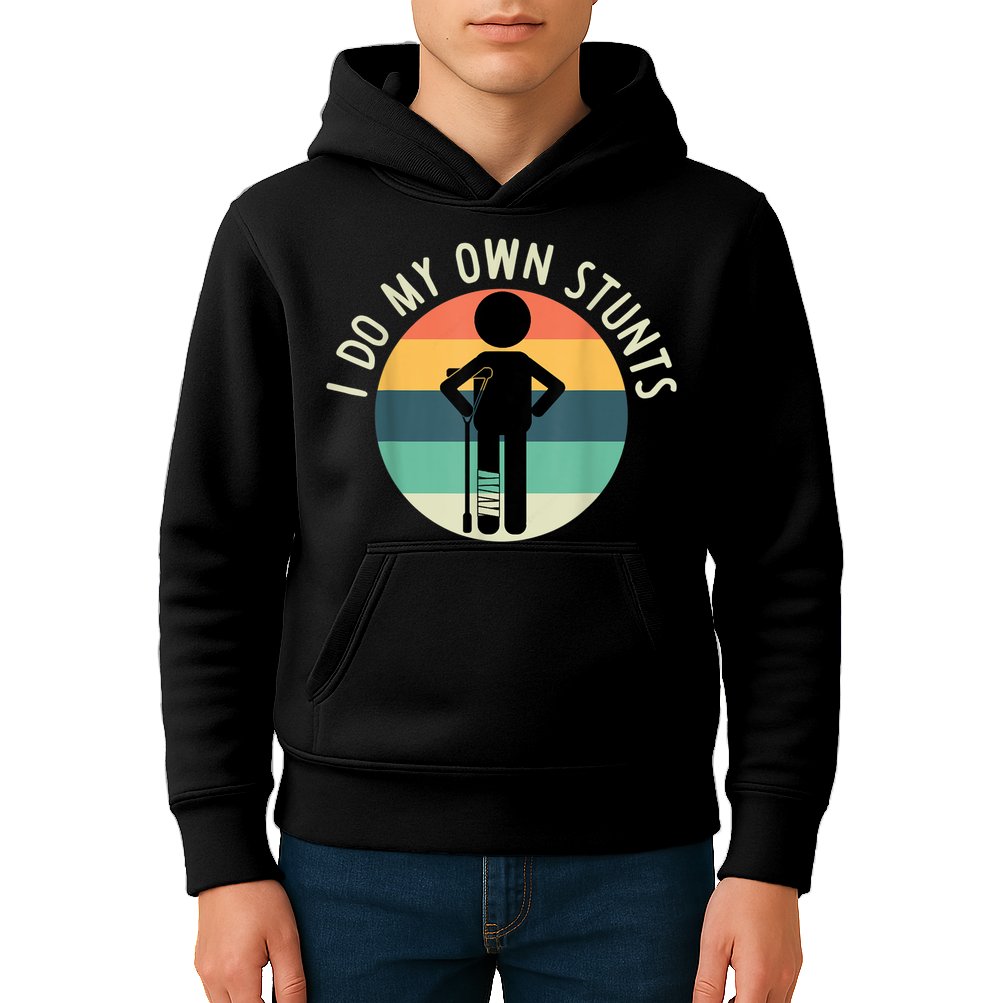 I Do My Own Stunts Get Well Gift Funny Injury Leg Kids Hoodie