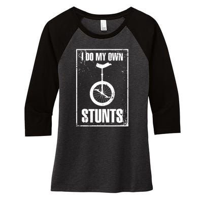 I Do My Own Stunts Bicycle Bike Accidents Broken Bone Injury Gift Women's Tri-Blend 3/4-Sleeve Raglan Shirt