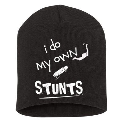 I Do My Own Stunts Funny Skiing Lover Gift Short Acrylic Beanie