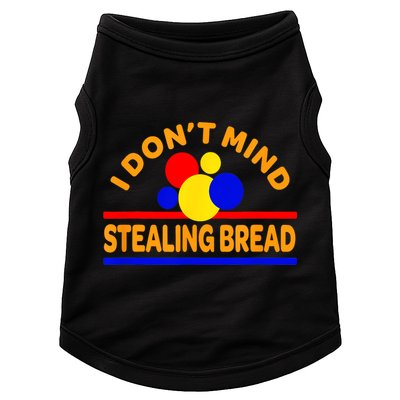I DonT Mind Stealing Bread Doggie Tank