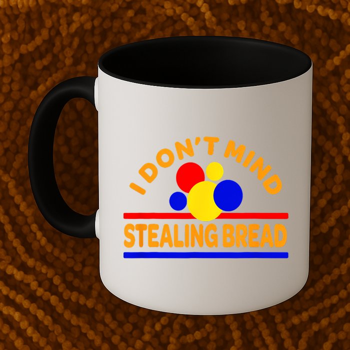 I DonT Mind Stealing Bread Mug