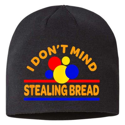 I DonT Mind Stealing Bread Sustainable Beanie