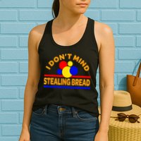 I DonT Mind Stealing Bread Womens Tank Top