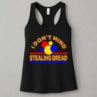 I DonT Mind Stealing Bread Womens Tank Top