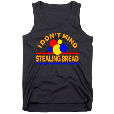 I DonT Mind Stealing Bread Tank Top