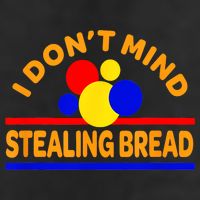 I DonT Mind Stealing Bread Golf Towel