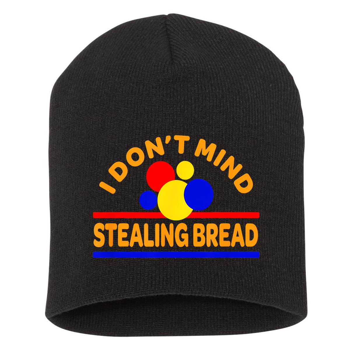 I DonT Mind Stealing Bread Short Acrylic Beanie