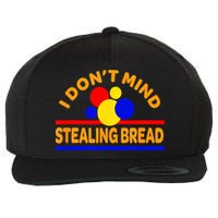 I DonT Mind Stealing Bread Wool Snapback Cap