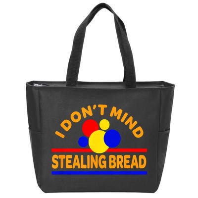 I DonT Mind Stealing Bread Zip Tote Bag