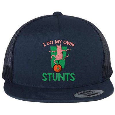 I Do My Own Stunts Unicycle Gift Flat Bill Trucker Hat