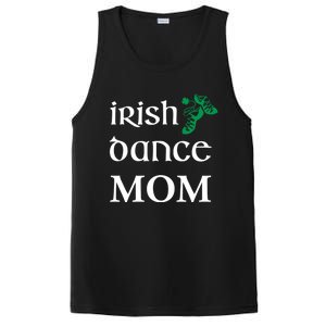 Irish Dance Mom Mother Soft Shoes St Patricks Day Feis Funny Gift PosiCharge Competitor Tank