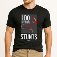 I Do My Own Stunts Bike I Do My Own Stunts Meaningful Gift Cooling Performance Crew T-Shirt