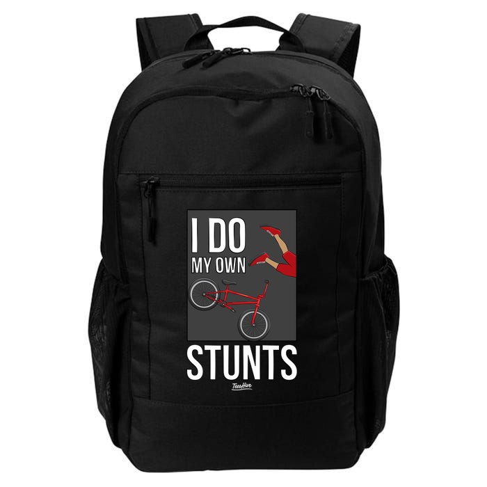 I Do My Own Stunts Bike I Do My Own Stunts Meaningful Gift Backpack