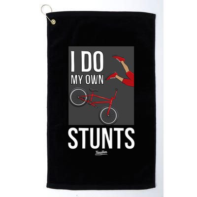 I Do My Own Stunts Bike I Do My Own Stunts Meaningful Gift Golf Towel