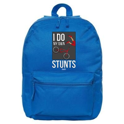 I Do My Own Stunts Bike I Do My Own Stunts Meaningful Gift 16 in Basic Backpack