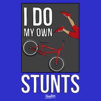 I Do My Own Stunts Bike I Do My Own Stunts Meaningful Gift 16 in Basic Backpack