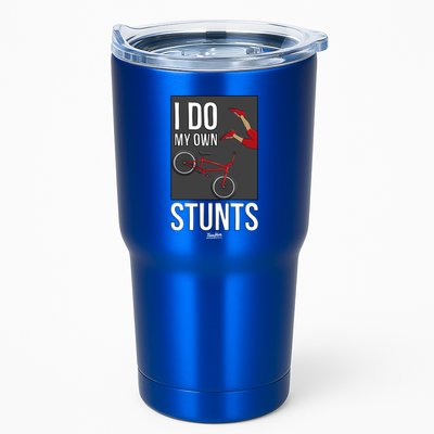 I Do My Own Stunts Bike I Do My Own Stunts Meaningful Gift Tumbler