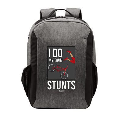 I Do My Own Stunts Bike I Do My Own Stunts Meaningful Gift Vector Backpack