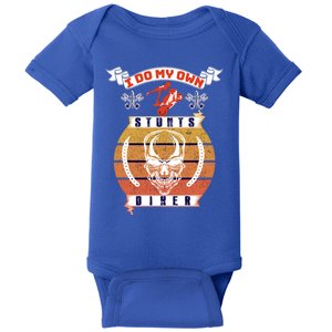 I Do My Own Stunts Biker Funny Mountain Biker Gift Baby Bodysuit