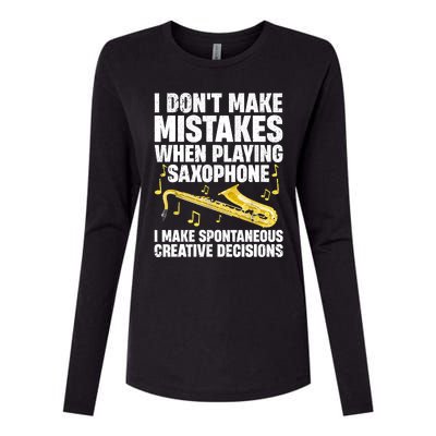 I Dont Make Mistakes When Playing Saxophone Funny Saxophone Marching Band Player Womens Cotton Relaxed Long Sleeve T-Shirt