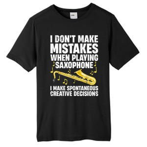 I Dont Make Mistakes When Playing Saxophone Funny Saxophone Marching Band Player Tall Fusion ChromaSoft Performance T-Shirt