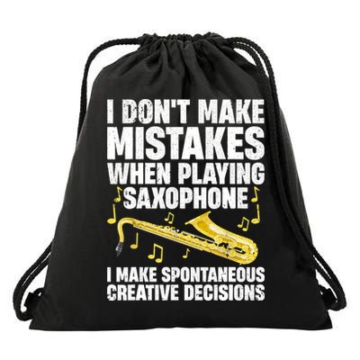 I Dont Make Mistakes When Playing Saxophone Funny Saxophone Marching Band Player Drawstring Bag