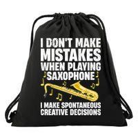 I Dont Make Mistakes When Playing Saxophone Funny Saxophone Marching Band Player Drawstring Bag