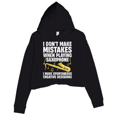 I Dont Make Mistakes When Playing Saxophone Funny Saxophone Marching Band Player Crop Fleece Hoodie