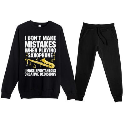 I Dont Make Mistakes When Playing Saxophone Funny Saxophone Marching Band Player Premium Crewneck Sweatsuit Set