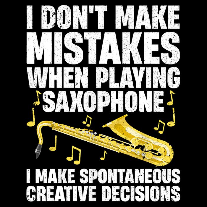 I Dont Make Mistakes When Playing Saxophone Funny Saxophone Marching Band Player Mousepad