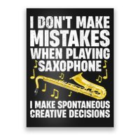 I Dont Make Mistakes When Playing Saxophone Funny Saxophone Marching Band Player Poster