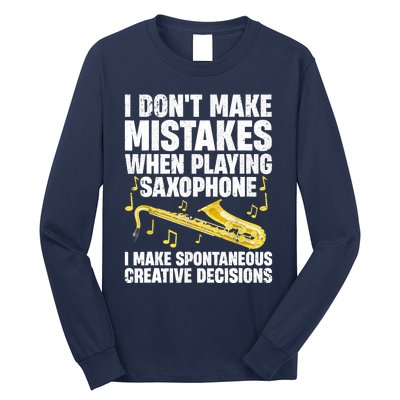 I Dont Make Mistakes When Playing Saxophone Funny Saxophone Marching Band Player Long Sleeve Shirt