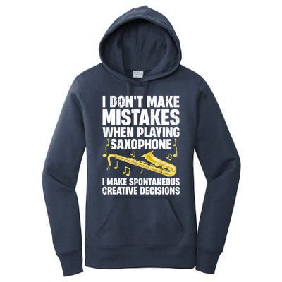 I Dont Make Mistakes When Playing Saxophone Funny Saxophone Marching Band Player Women's Pullover Hoodie